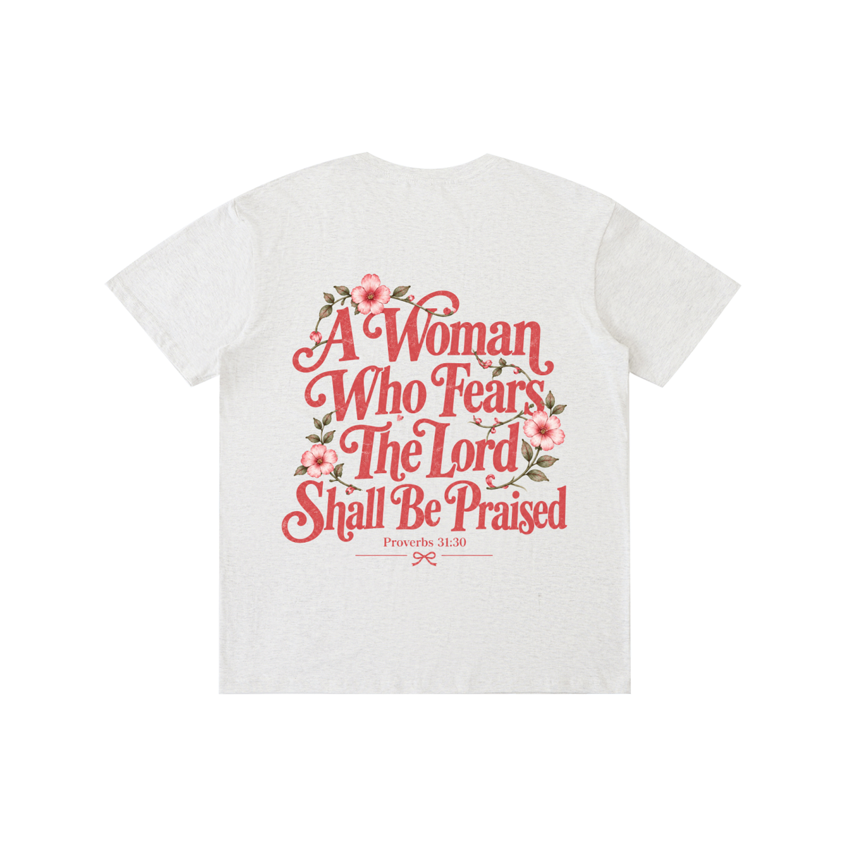 Proverbs 31:30 Tee