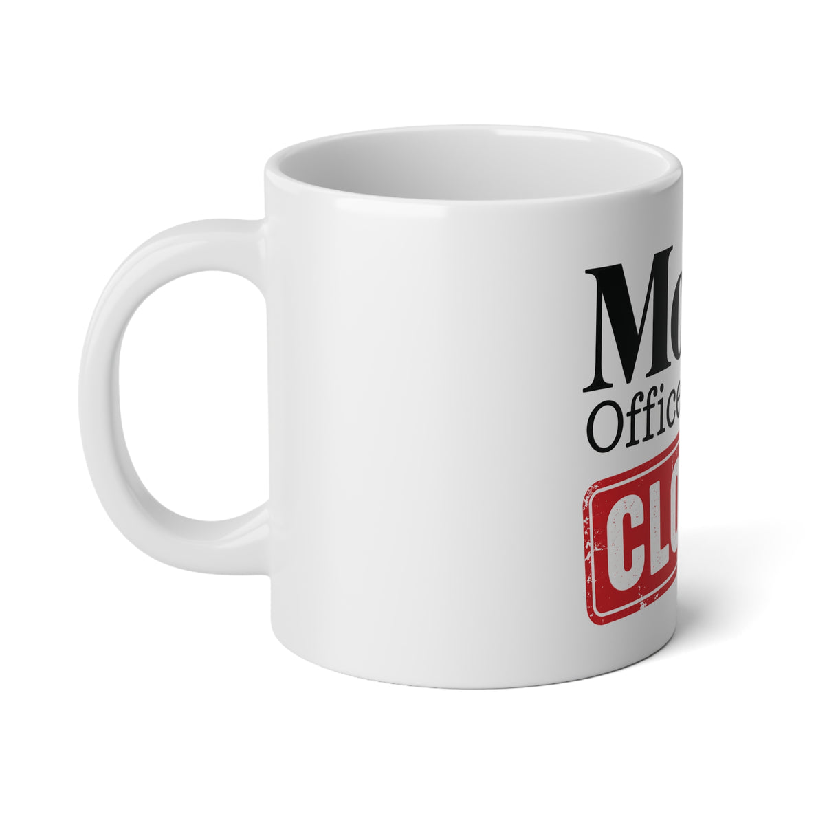 Mom’s Office Hours Closed Mug