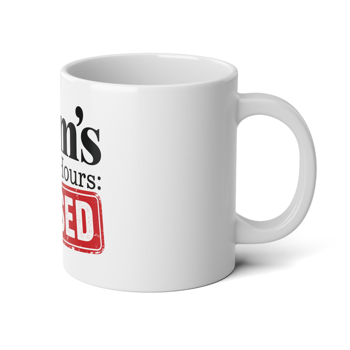 Mom’s Office Hours Closed Mug