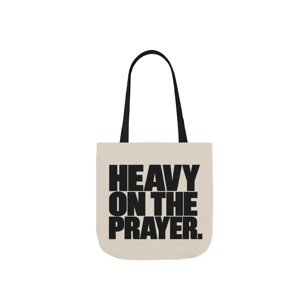 Heavy on the Prayer Tote Bag