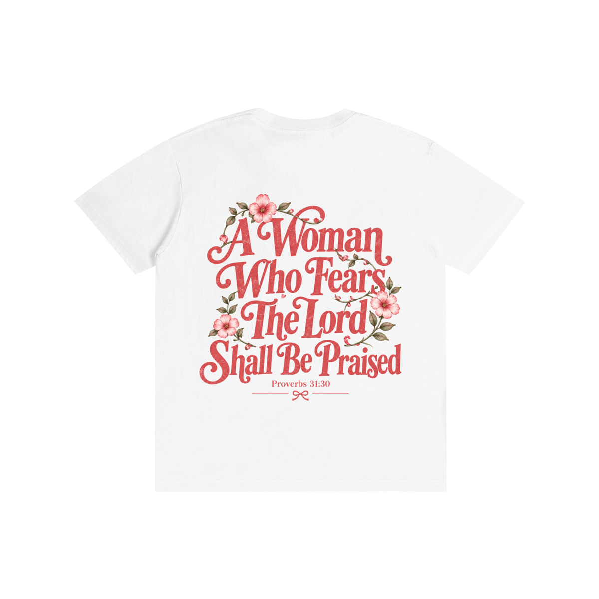 Proverbs 31:30 Tee