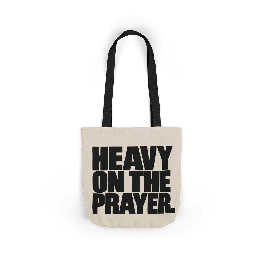 Heavy on the Prayer Tote Bag