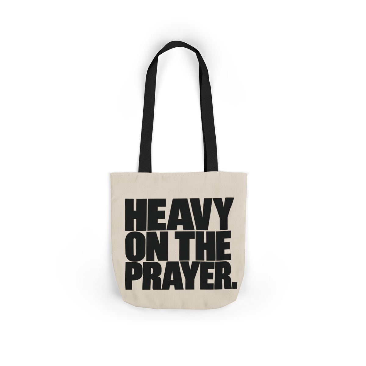 Heavy on the Prayer Tote Bag