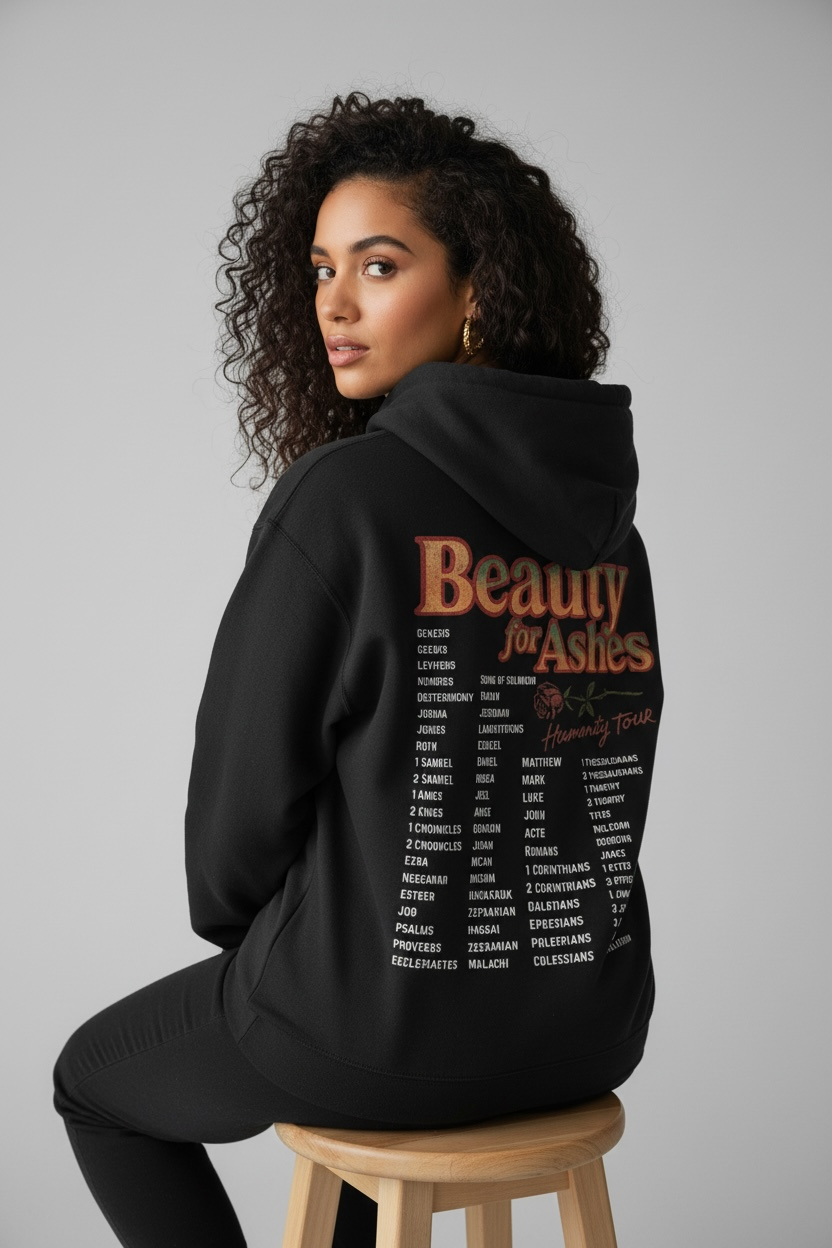 Beauty For Ashes Hoodie